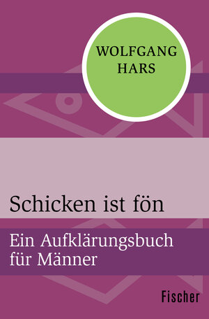 Buchcover Schicken ist fön | Wolfgang Hars | EAN 9783596300617 | ISBN 3-596-30061-4 | ISBN 978-3-596-30061-7