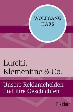 Buchcover Lurchi, Klementine & Co. | Wolfgang Hars | EAN 9783596300624 | ISBN 3-596-30062-2 | ISBN 978-3-596-30062-4