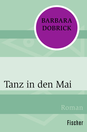 Buchcover Tanz in den Mai | Barbara Dobrick | EAN 9783596301232 | ISBN 3-596-30123-8 | ISBN 978-3-596-30123-2