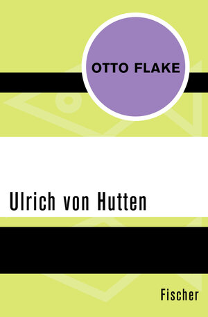 Buchcover Ulrich von Hutten | Otto Flake | EAN 9783596301263 | ISBN 3-596-30126-2 | ISBN 978-3-596-30126-3