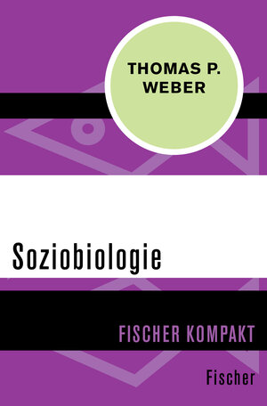 Buchcover Soziobiologie | Thomas P. Weber | EAN 9783596301331 | ISBN 3-596-30133-5 | ISBN 978-3-596-30133-1