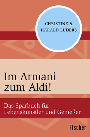 Buchcover Im Armani zum Aldi! | Christine Lüders | EAN 9783596301539 | ISBN 3-596-30153-X | ISBN 978-3-596-30153-9