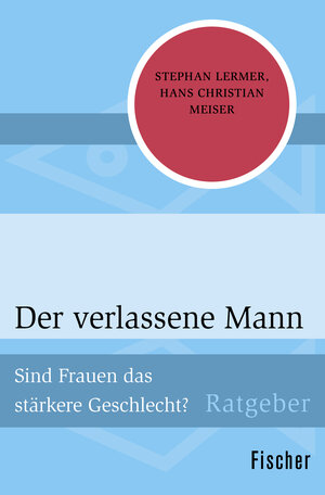 Buchcover Der verlassene Mann | Stephan Lermer | EAN 9783596301652 | ISBN 3-596-30165-3 | ISBN 978-3-596-30165-2