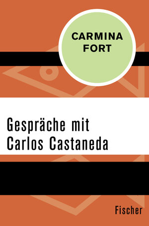 Buchcover Gespräche mit Carlos Castaneda | Carmina Fort | EAN 9783596301706 | ISBN 3-596-30170-X | ISBN 978-3-596-30170-6