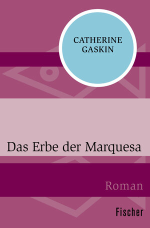 Buchcover Das Erbe der Marquesa | Catherine Gaskin | EAN 9783596302062 | ISBN 3-596-30206-4 | ISBN 978-3-596-30206-2