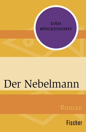 Buchcover Der Nebelmann | Edda Rönckendorff | EAN 9783596302628 | ISBN 3-596-30262-5 | ISBN 978-3-596-30262-8