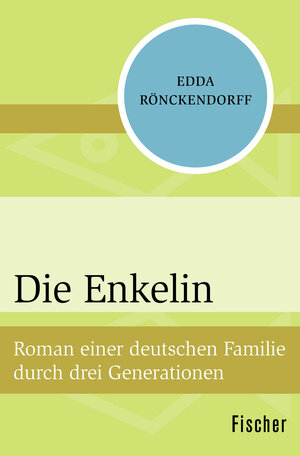 Buchcover Die Enkelin | Edda Rönckendorff | EAN 9783596302642 | ISBN 3-596-30264-1 | ISBN 978-3-596-30264-2