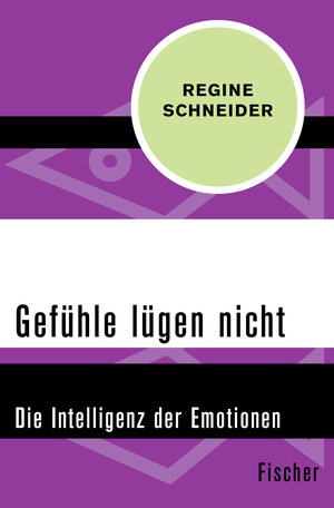 Buchcover Gefühle lügen nicht | Regine Schneider | EAN 9783596302918 | ISBN 3-596-30291-9 | ISBN 978-3-596-30291-8