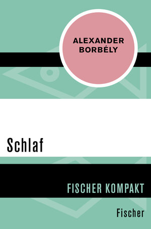 Buchcover Schlaf | Alexander Borbély | EAN 9783596303045 | ISBN 3-596-30304-4 | ISBN 978-3-596-30304-5