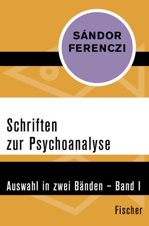 Buchcover Schriften zur Psychoanalyse | Sándor Ferenczi | EAN 9783596303533 | ISBN 3-596-30353-2 | ISBN 978-3-596-30353-3