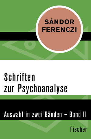 Buchcover Schriften zur Psychoanalyse | Sándor Ferenczi | EAN 9783596303540 | ISBN 3-596-30354-0 | ISBN 978-3-596-30354-0