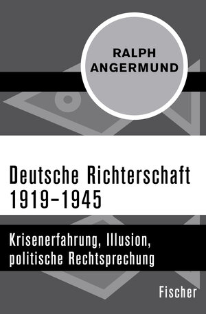 Buchcover Deutsche Richterschaft 1919–1945 | Ralph Angermund | EAN 9783596303830 | ISBN 3-596-30383-4 | ISBN 978-3-596-30383-0