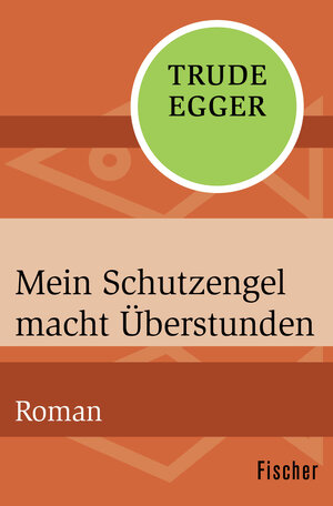 Buchcover Mein Schutzengel macht Überstunden | Trude Egger | EAN 9783596303960 | ISBN 3-596-30396-6 | ISBN 978-3-596-30396-0