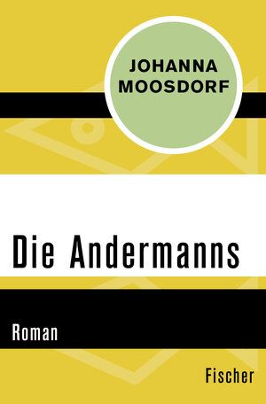 Buchcover Die Andermanns | Johanna Moosdorf | EAN 9783596304400 | ISBN 3-596-30440-7 | ISBN 978-3-596-30440-0