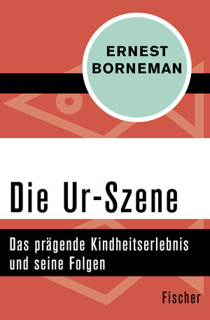Buchcover Die Ur-Szene | Ernest Borneman | EAN 9783596305711 | ISBN 3-596-30571-3 | ISBN 978-3-596-30571-1