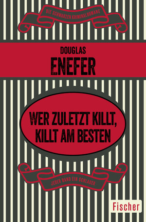 Buchcover Wer zuletzt killt, killt am besten | Douglas Enefer | EAN 9783596306091 | ISBN 3-596-30609-4 | ISBN 978-3-596-30609-1