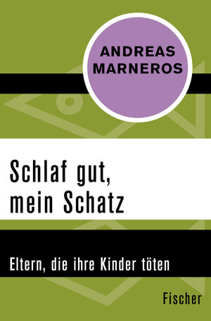 Buchcover Schlaf gut, mein Schatz | Andreas Marneros | EAN 9783596306268 | ISBN 3-596-30626-4 | ISBN 978-3-596-30626-8