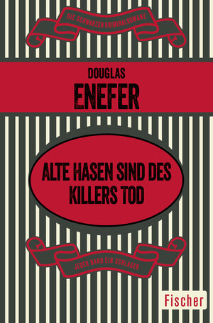 Buchcover Alte Hasen sind des Killers Tod | Douglas Enefer | EAN 9783596306503 | ISBN 3-596-30650-7 | ISBN 978-3-596-30650-3