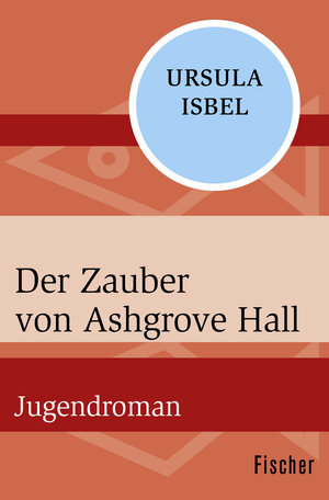 Buchcover Der Zauber von Ashgrove Hall | Ursula Isbel | EAN 9783596306671 | ISBN 3-596-30667-1 | ISBN 978-3-596-30667-1