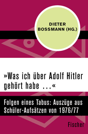 Buchcover »Was ich über Adolf Hitler gehört habe …«  | EAN 9783596306862 | ISBN 3-596-30686-8 | ISBN 978-3-596-30686-2
