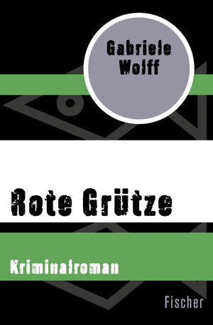 Buchcover Rote Grütze | Gabriele Wolff | EAN 9783596307708 | ISBN 3-596-30770-8 | ISBN 978-3-596-30770-8