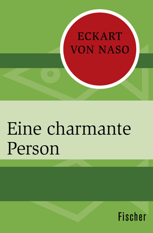 Buchcover Eine charmante Person | Eckart von Naso | EAN 9783596308279 | ISBN 3-596-30827-5 | ISBN 978-3-596-30827-9