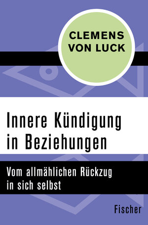 Buchcover Innere Kündigung in Beziehungen | Clemens von Luck | EAN 9783596309290 | ISBN 3-596-30929-8 | ISBN 978-3-596-30929-0