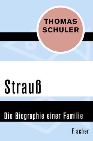 Buchcover Strauß | Thomas Schuler | EAN 9783596309559 | ISBN 3-596-30955-7 | ISBN 978-3-596-30955-9