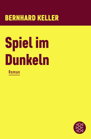 Buchcover Spiel im Dunkeln | Bernhard Keller | EAN 9783596310975 | ISBN 3-596-31097-0 | ISBN 978-3-596-31097-5