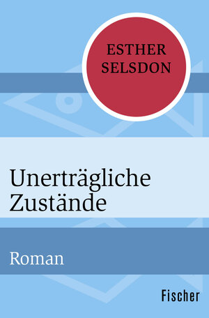 Buchcover Unerträgliche Zustände | Esther Selsdon | EAN 9783596311187 | ISBN 3-596-31118-7 | ISBN 978-3-596-31118-7