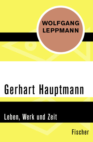 Buchcover Gerhart Hauptmann | Wolfgang Leppmann | EAN 9783596311262 | ISBN 3-596-31126-8 | ISBN 978-3-596-31126-2