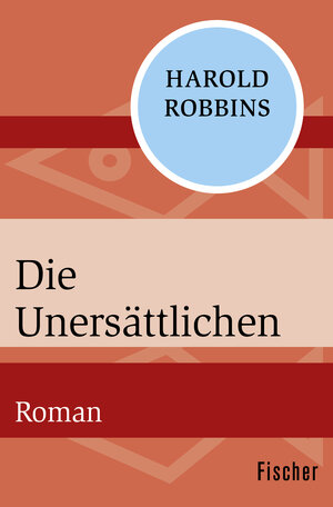 Buchcover Die Unersättlichen | Harold Robbins | EAN 9783596311736 | ISBN 3-596-31173-X | ISBN 978-3-596-31173-6