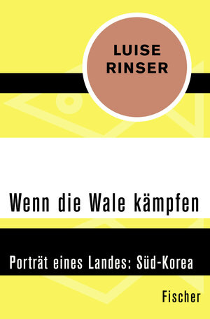 Buchcover Wenn die Wale kämpfen | Luise Rinser | EAN 9783596312030 | ISBN 3-596-31203-5 | ISBN 978-3-596-31203-0