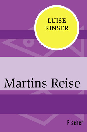 Buchcover Martins Reise | Luise Rinser | EAN 9783596312306 | ISBN 3-596-31230-2 | ISBN 978-3-596-31230-6