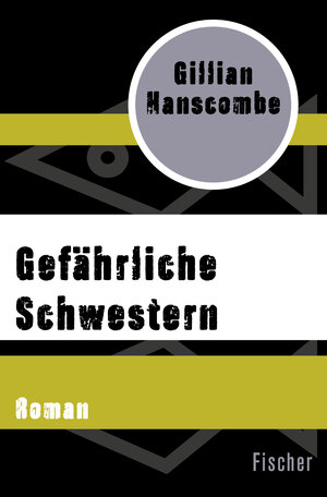 Buchcover Gefährliche Schwestern | Gillian Hanscombe | EAN 9783596313518 | ISBN 3-596-31351-1 | ISBN 978-3-596-31351-8