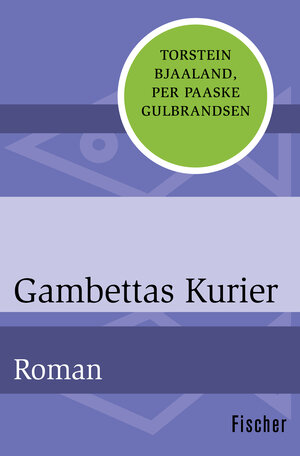 Buchcover Gambettas Kurier | Torstein Bjaaland | EAN 9783596313525 | ISBN 3-596-31352-X | ISBN 978-3-596-31352-5
