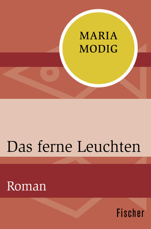 Buchcover Das ferne Leuchten | Maria Modig | EAN 9783596313648 | ISBN 3-596-31364-3 | ISBN 978-3-596-31364-8