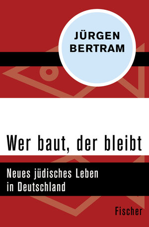 Buchcover Wer baut, der bleibt | Jürgen Bertram | EAN 9783596314072 | ISBN 3-596-31407-0 | ISBN 978-3-596-31407-2
