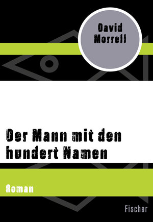 Buchcover Der Mann mit den hundert Namen | David Morrell | EAN 9783596314140 | ISBN 3-596-31414-3 | ISBN 978-3-596-31414-0