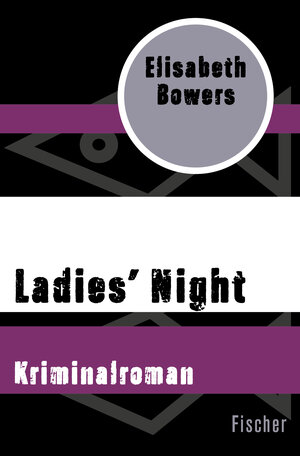 Buchcover Ladies’ Night | Elisabeth Bowers | EAN 9783596314348 | ISBN 3-596-31434-8 | ISBN 978-3-596-31434-8