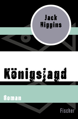 Buchcover Königsjagd | Jack Higgins | EAN 9783596314577 | ISBN 3-596-31457-7 | ISBN 978-3-596-31457-7