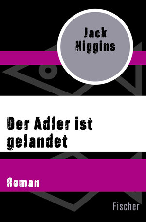 Buchcover Der Adler ist gelandet | Jack Higgins | EAN 9783596314591 | ISBN 3-596-31459-3 | ISBN 978-3-596-31459-1