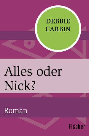 Buchcover Alles oder Nick? | Debbie Carbin | EAN 9783596315000 | ISBN 3-596-31500-X | ISBN 978-3-596-31500-0