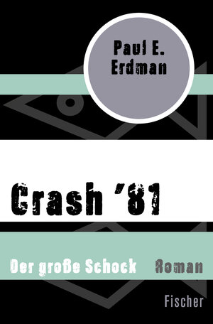 Buchcover Crash ’81 | Paul E. Erdman | EAN 9783596315086 | ISBN 3-596-31508-5 | ISBN 978-3-596-31508-6