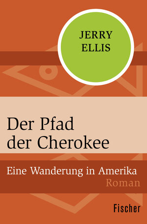 Buchcover Der Pfad der Cherokee | Jerry Ellis | EAN 9783596316007 | ISBN 3-596-31600-6 | ISBN 978-3-596-31600-7