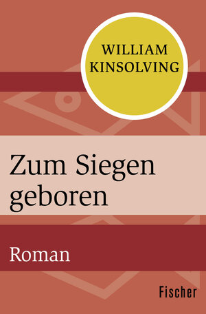 Buchcover Zum Siegen geboren | William Kinsolving | EAN 9783596316175 | ISBN 3-596-31617-0 | ISBN 978-3-596-31617-5