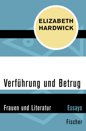 Buchcover Verführung und Betrug | Elizabeth Hardwick | EAN 9783596316373 | ISBN 3-596-31637-5 | ISBN 978-3-596-31637-3