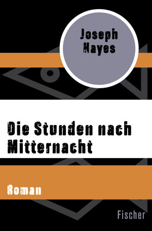 Buchcover Die Stunden nach Mitternacht | Joseph Hayes | EAN 9783596316397 | ISBN 3-596-31639-1 | ISBN 978-3-596-31639-7