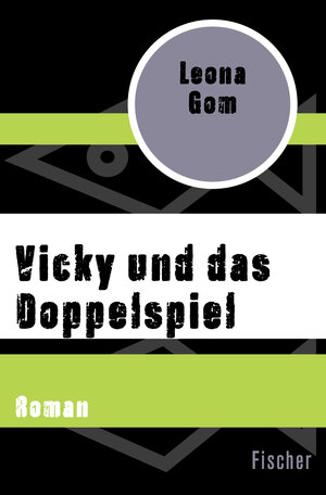 Buchcover Vicky und das Doppelspiel | Leona Gom | EAN 9783596316915 | ISBN 3-596-31691-X | ISBN 978-3-596-31691-5