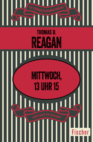 Buchcover Mittwoch, 13 Uhr 15 | Thomas B. Reagan | EAN 9783596317677 | ISBN 3-596-31767-3 | ISBN 978-3-596-31767-7